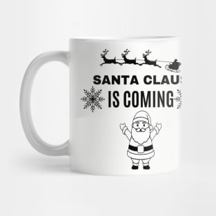 santa claus is coming- black snow and santa Mug